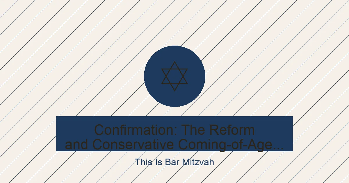 Beginning Confirmation Confirmation: Reform/Conservative | This Is Bar Mitzvah