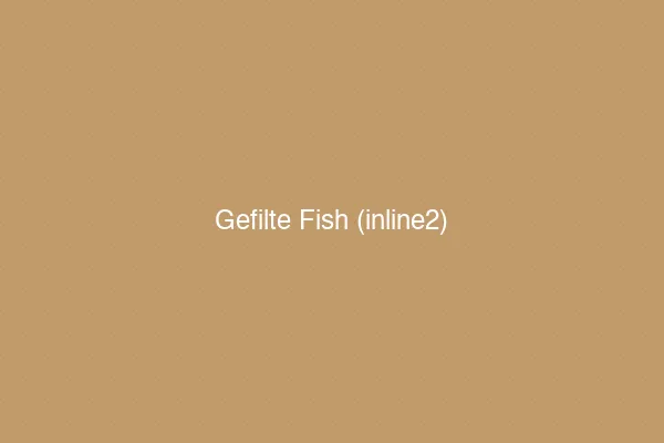 Modern artisanal gefilte fish presentation
