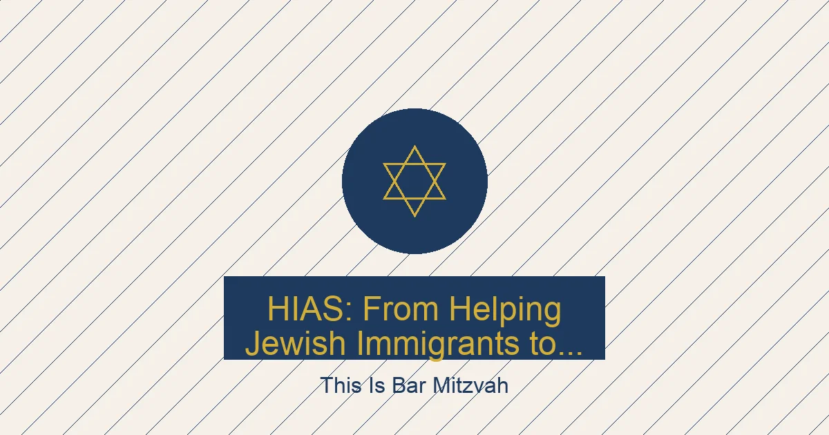 HIAS: From Immigrants to Refugees | This Is Bar Mitzvah