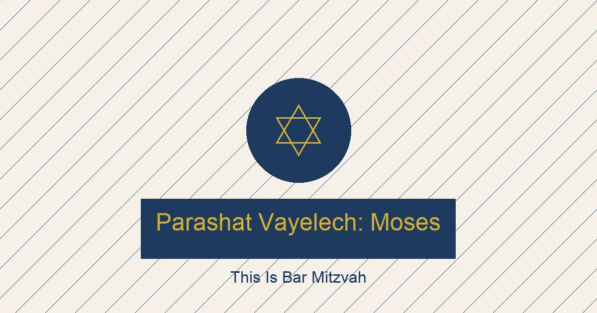 Parashat Vayelech: Moses's Last Day | This Is Bar Mitzvah