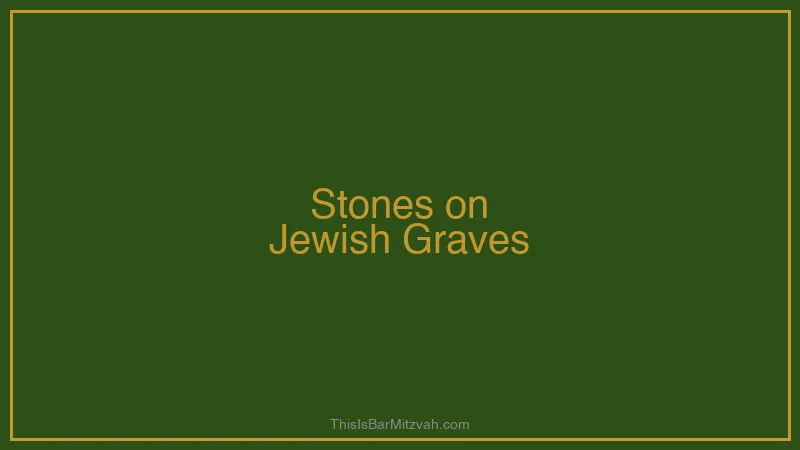 Small stones placed on top of a Jewish gravestone as a sign of remembrance